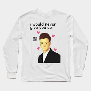 never give you up  Meme Long Sleeve T-Shirt